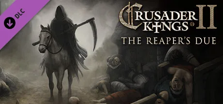 - Crusader Kings II: The Reaper's Due