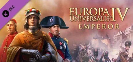 - Europa Universalis IV: Emperor