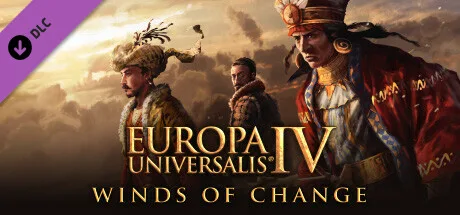 - Europa Universalis IV: Winds of Change