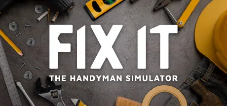 Fix - The Handyman Simulator