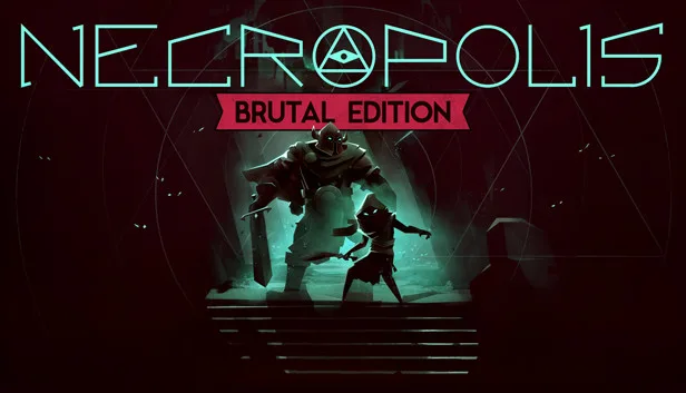 NECROPOLIS: BRUTAL