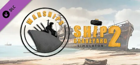 Ship Graveyard Simulator 2 - Warships