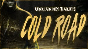 Uncanny Tales: Cold Road